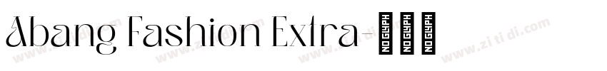 Abang Fashion Extra字体转换
